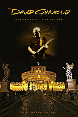 David Gilmour - Breaking Bread, Drinking Wine (2007) David Gilmour - Breaking Bread, Drinking Wine (2007)