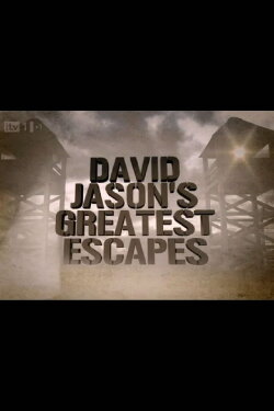 David Jason's Greatest Escapes (2011) David Jason's Greatest Escapes (2011)