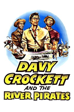 Davy Crockett and the River Pirates (1956) Davy Crockett and the River Pirates (1956)