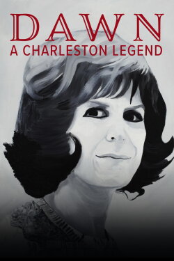 Dawn: A Charleston Legend (2022) Dawn: A Charleston Legend (2022)