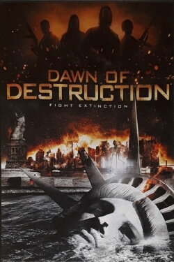 Dawn of Destruction (2014) Dawn of Destruction (2014)