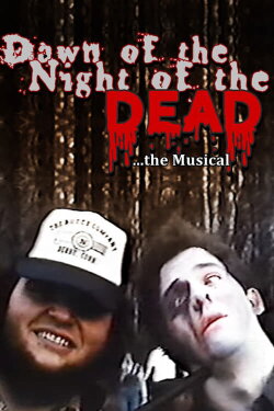 Dawn of the Night of the Dead: The Musical (1980) Dawn of the Night of the Dead: The Musical (1980)