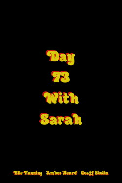 Day 73 with Sarah (2007) Day 73 with Sarah (2007)
