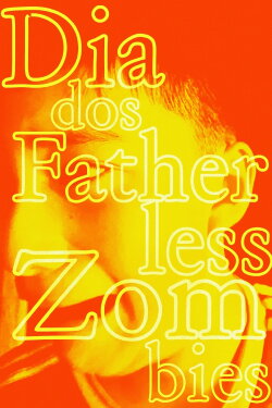 Day of the Fatherless Zombies (2023) Day of the Fatherless Zombies (2023)