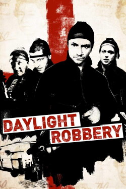 Daylight Robbery (2008) Daylight Robbery (2008)