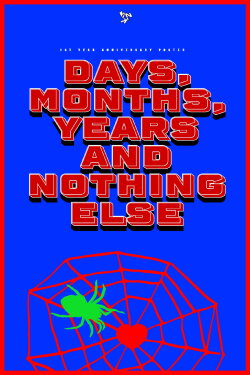 Days, Months, Years and Nothing Else (2024) Days, Months, Years and Nothing Else (2024)
