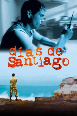 Days of Santiago (2004) Days of Santiago (2004)