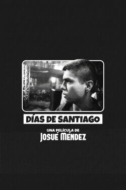 Days of Santiago (2004) Days of Santiago (2004)