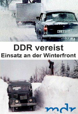DDR vereist - Einsatz an der Winterfront (2012) DDR vereist - Einsatz an der Winterfront (2012)
