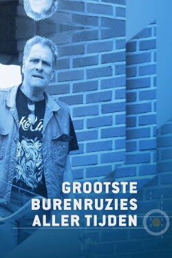 De 25 Grootste Burenruzies Aller Tijden (2019) De 25 Grootste Burenruzies Aller Tijden (2019)