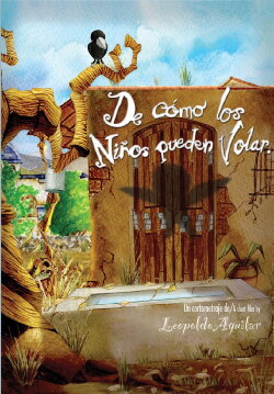 De Cómo Los Niños Pueden Volar (2008) De Cómo Los Niños Pueden Volar (2008)