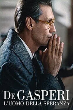De Gasperi: The Man of Hope (2005) De Gasperi: The Man of Hope (2005)