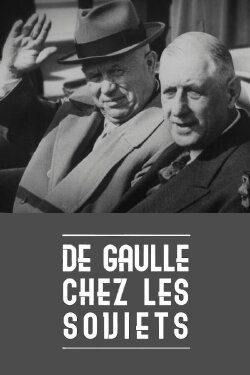 De Gaulle chez les Soviets (2016) De Gaulle chez les Soviets (2016)