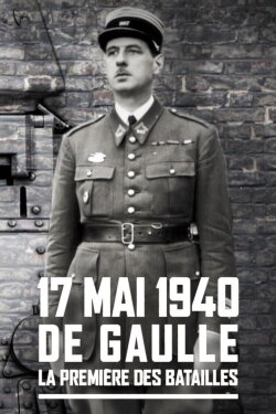 De Gaulle, premières batailles (2019) De Gaulle, premières batailles (2019)
