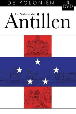 De Koloniën: De Nederlandse Antillen (2014)