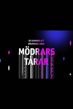 De kommer att drunkna i sina mödrars tårar (2021) De kommer att drunkna i sina mödrars tårar (2021)