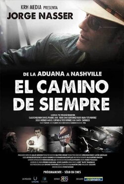 De la aduana a Nashville. El camino de siempre (2016) De la aduana a Nashville. El camino de siempre (2016)