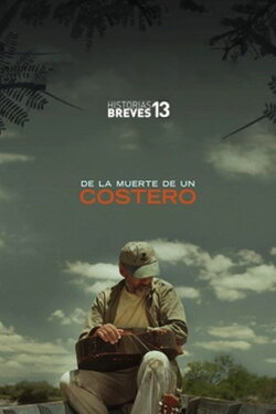 De la muerte de un costero (2016) De la muerte de un costero (2016)