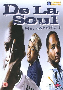 De La Soul - Me, Myself & I (2009) De La Soul - Me, Myself & I (2009)