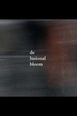DE LUSIONAL BLOOM (2018)