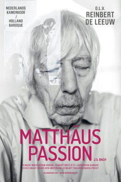 De Matthäus Passion - De complete uitvoering van Reinbert de Leeuw (2017)