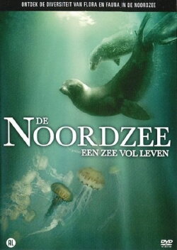 De Noordzee: Een Zee Vol Leven (2011) De Noordzee: Een Zee Vol Leven (2011)