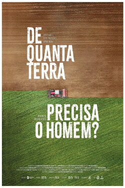 De Quanta Terra Precisa o Homem? (2022) De Quanta Terra Precisa o Homem? (2022)