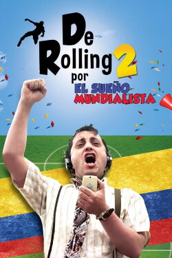 De Rolling 2: Por el sueño mundialista (2014) De Rolling 2: Por el sueño mundialista (2014)