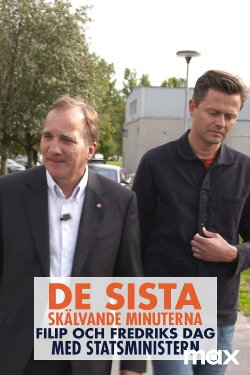 De sista skälvande minuterna - Filip & Fredriks dag med statsministern (2018)