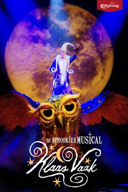 De Sprookjesmusical - Klaas Vaak (2016) De Sprookjesmusical - Klaas Vaak (2016)