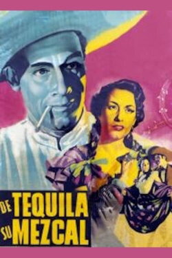 De Tequila, su mezcal (1950) De Tequila, su mezcal (1950)
