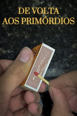 De Volta Aos Primórdios (2023) De Volta Aos Primórdios (2023)