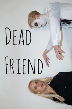 Dead Friend (2024) Dead Friend (2024)