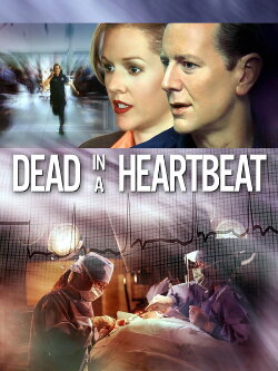 Dead in a Heartbeat (2002) Dead in a Heartbeat (2002)
