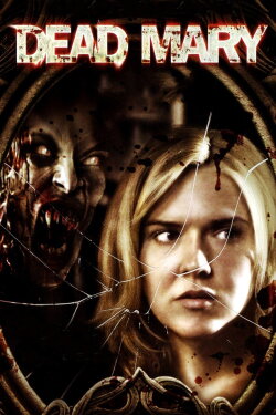 Dead Mary (2007) Dead Mary (2007)