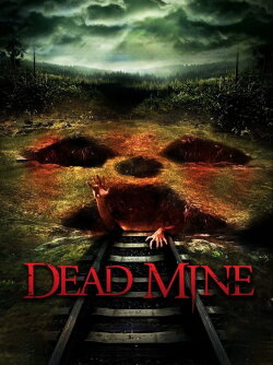 Dead Mine (2012) Dead Mine (2012)