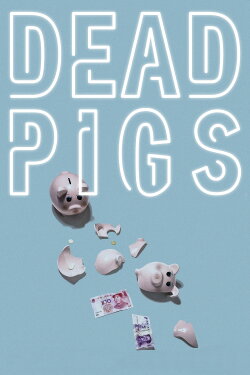 Dead Pigs (2018) Dead Pigs (2018)