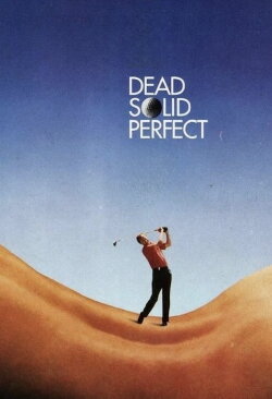Dead Solid Perfect (1988) Dead Solid Perfect (1988)