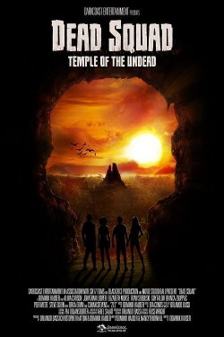 Dead Squad: Temple of the Undead (2018) Dead Squad: Temple of the Undead (2018)