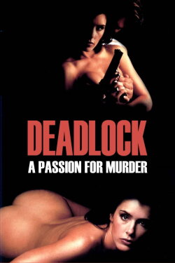 Deadlock: A Passion for Murder (1997)