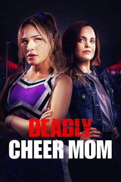 Deadly Cheer Mom (2022) Deadly Cheer Mom (2022)