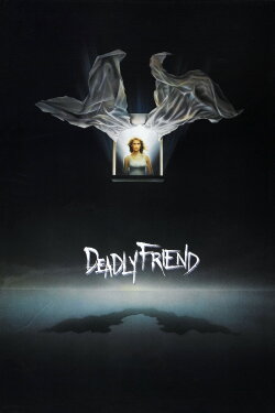 Deadly Friend (1986)
