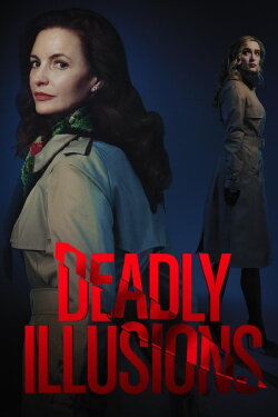 Deadly Illusions (2021) Deadly Illusions (2021)