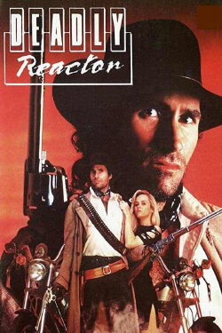 Deadly Reactor (1989) Deadly Reactor (1989)
