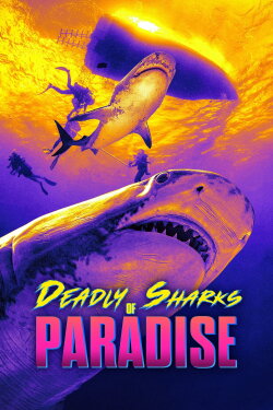 Deadly Sharks of Paradise (2023) Deadly Sharks of Paradise (2023)