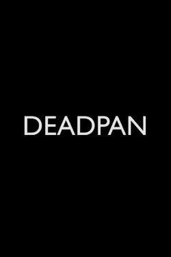 Deadpan (2019) Deadpan (2019)
