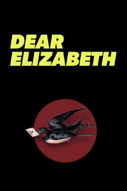 Dear Elizabeth (2021) Dear Elizabeth (2021)