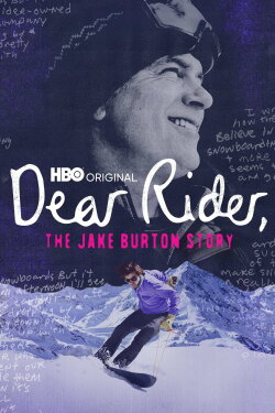 Dear Rider: The Jake Burton Story (2021) Dear Rider: The Jake Burton Story (2021)