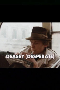 Deasey (Desperate) (1979) Deasey (Desperate) (1979)