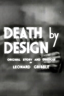 Death by Design (1943) Death by Design (1943)